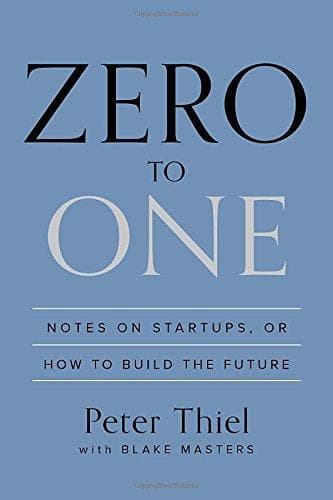 Cover of Zero to One: Notes on Startups, or How to Build the Future