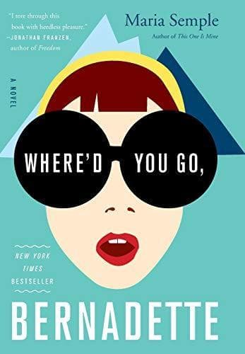 Cover of Where'd You Go, Bernadette: A Novel