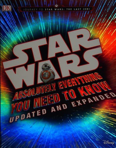 Cover of Star Wars Absolutely Everything You Need to Know Updated Edition