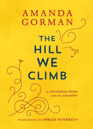 Cover of The Hill We Climb: An Inaugural Poem for the Country
