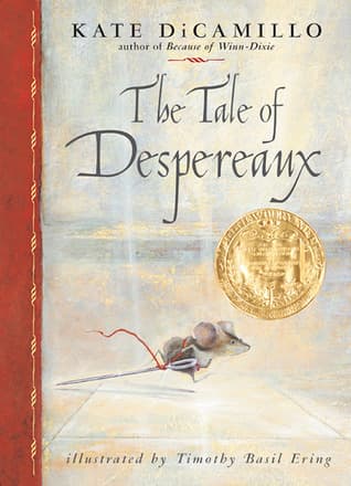 Cover of The Tale of Despereaux: Being the Story of a Mouse, a Princess, Some Soup, and a Spool of Thread