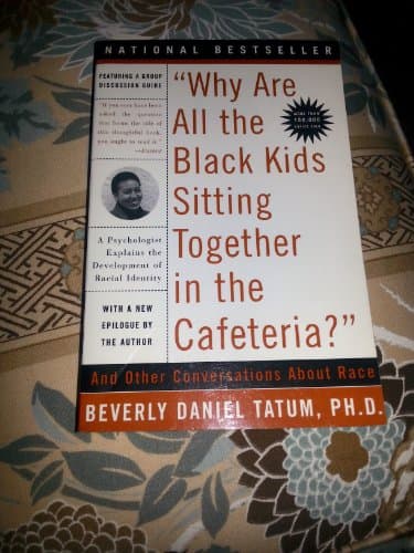 Cover of Why Are All The Black Kids Sitting Together in the Cafeteria?