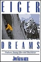 Cover of Eiger Dreams: Ventures Among Men and Mountains