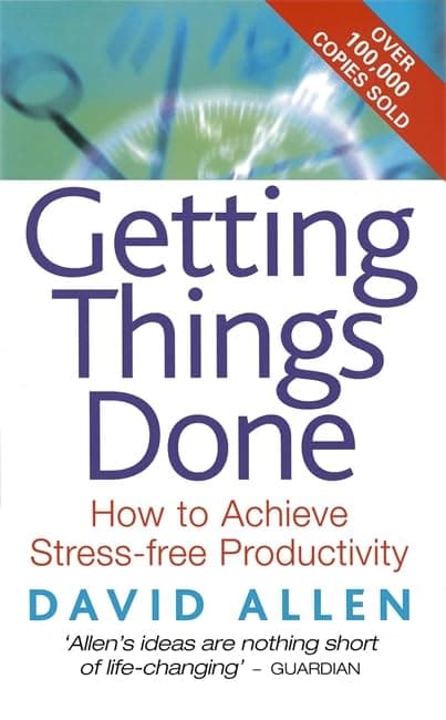 Cover of Getting Things Done: The Art of Stress-Free Productivity