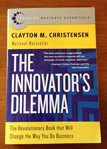 Cover of The Innovator's Dilemma: The Revolutionary Book that Will Change the Way You Do Business