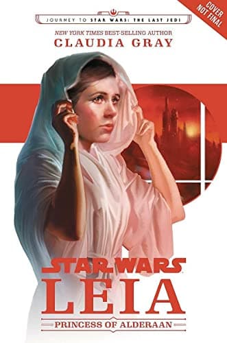 Cover of Leia: Princess of Alderaan: The Last Jedi Leia, Princess of Alderaan