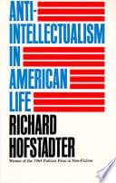 Cover of Anti-intellectualism in American Life.