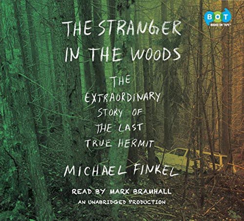 Cover of The Stranger in the Woods: The Extraordinary Story of the Last True Hermit