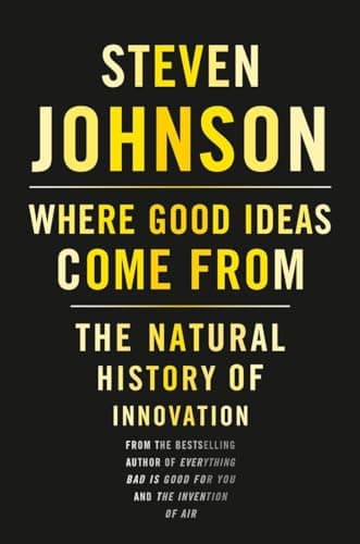 Cover of Where Good Ideas Come from: The Natural History of Innovation