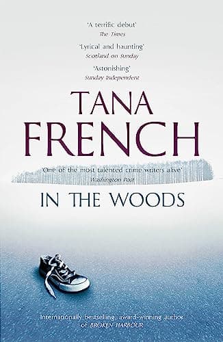 Cover of In the Woods: In the Woods; The Likeness; Faithful Place; Broken Harbor; The Secret Place; The Trespasser