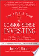 Cover of The Little Book of Common Sense Investing: The Only Way to Guarantee Your Fair Share of Stock Market Returns