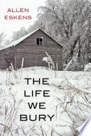 Cover of The Life We Bury