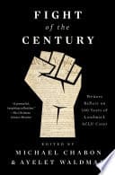 Cover of Fight of the Century: Writers Reflect on 100 Years of Landmark ACLU Cases
