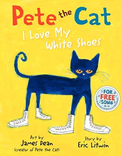 Cover of Pete the Cat: I Love My White Shoes