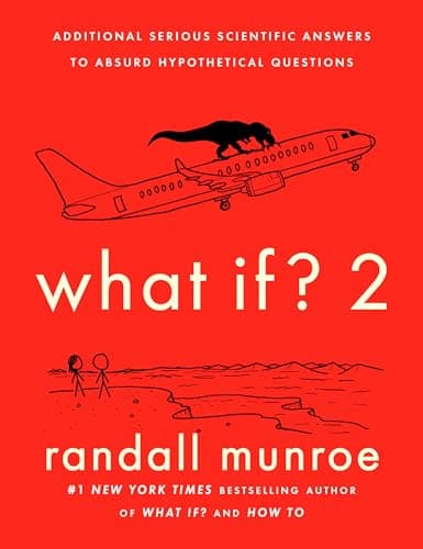 Cover of What If? 2: Additional Serious Scientific Answers to Absurd Hypothetical Questions