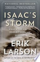 Cover of Isaac's Storm: A Man, a Time, and the Deadliest Hurricane in History