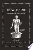 Cover of How to Die: An Ancient Guide to the End of Life