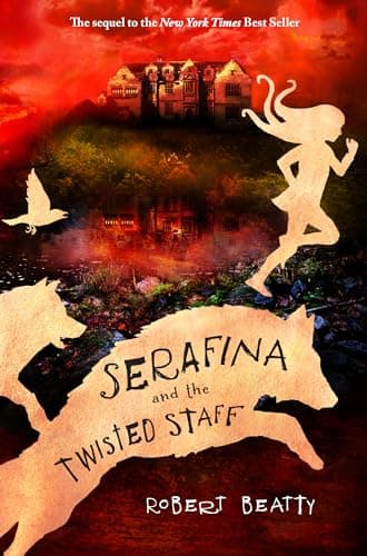 Cover of Serafina and the Twisted Staff