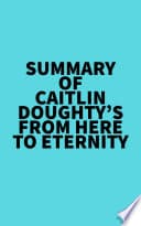 Cover of Summary of Caitlin Doughty's From Here to Eternity