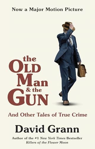 Cover of The Old Man and the Gun: And Other Tales of True Crime