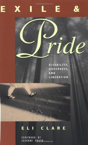 Cover of Exile and Pride: Disability, Queerness, and Liberation