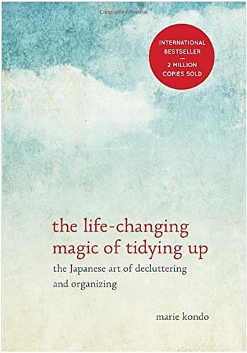 Cover of The Life Changing Magic of Tidying Up: The Japanese Art of Decluttering and Organizing