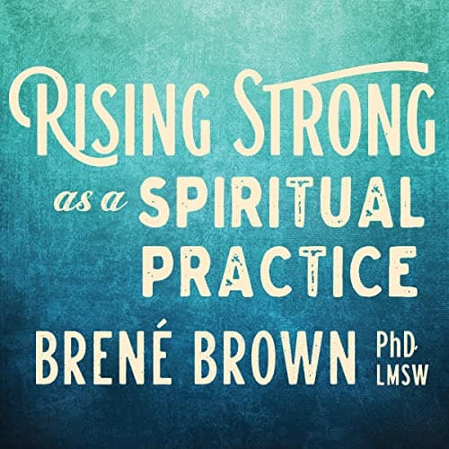 Cover of Rising Strong as a Spiritual Practice