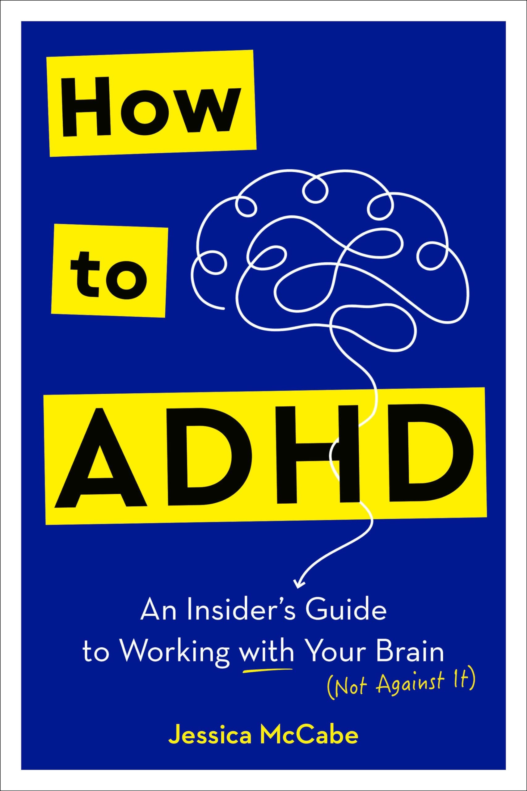 Cover of How to ADHD: an insider's guide to working with your brain (not against it)