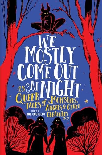 Cover of We Mostly Come Out at Night