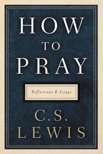 Cover of How to Pray: Reflections and Essays