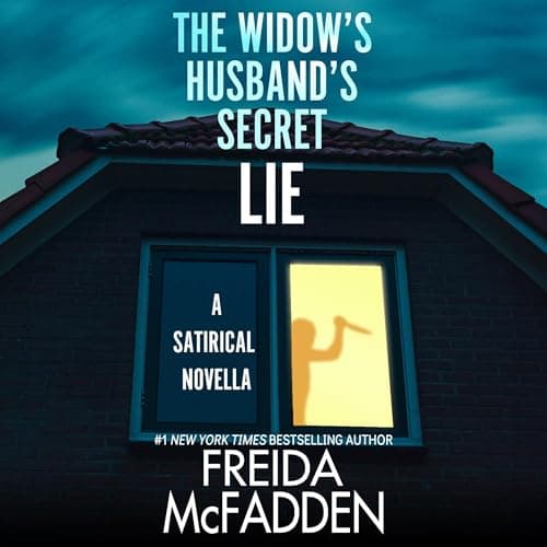 Cover of The Widow's Husband's Secret Lie: A Satirical Novella