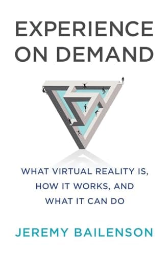 Cover of Experience on Demand: What Virtual Reality Is, How It Works, and What It Can Do