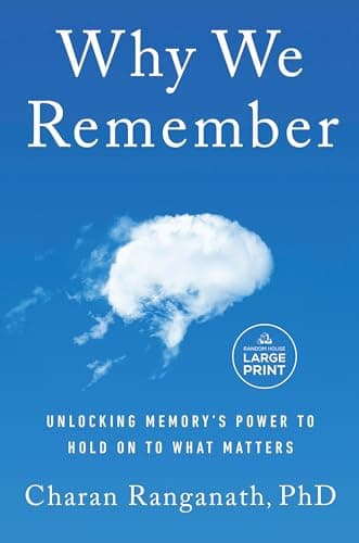 Cover of Why We Remember: Unlocking Memory's Power to Hold on to What Matters