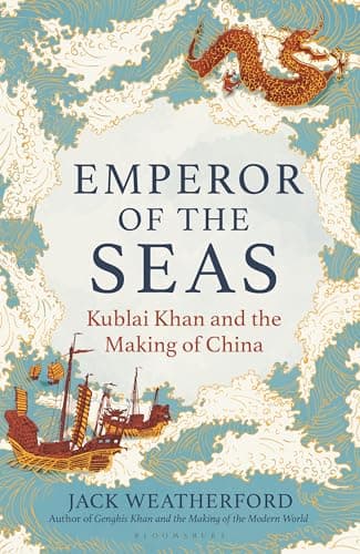 Cover of Emperor of the Seas: Kublai Khan and the Making of China