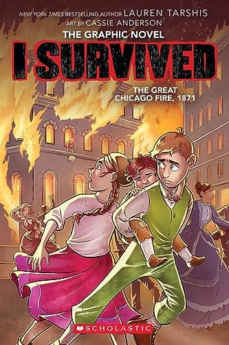 Cover of I Survived the Great Chicago Fire, 1871 (I Survived Graphic Novel #7)