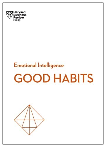 Cover of Developing Good Habits (HBR Emotional Intelligence Series)