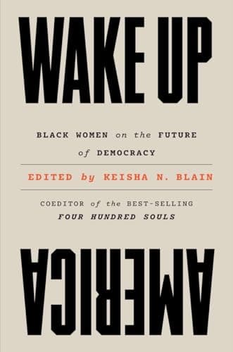 Cover of Wake Up America: Black Women on the Future of Democracy