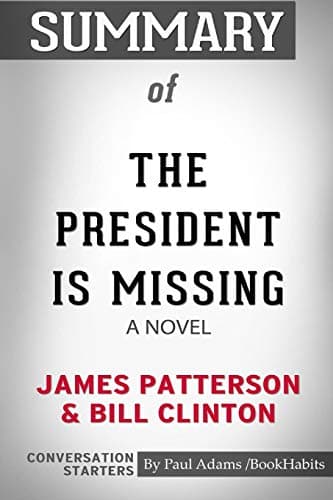 Cover of Summary of The President Is Missing: A Novel by James Patterson and Bill Clinton: Conversation Starters