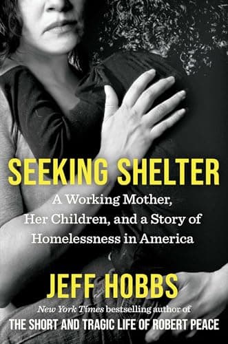 Cover of Seeking Shelter: A Working Mother, Her Children, and a Story of Homelessness in America