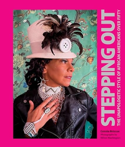 Cover of Stepping Out: The Unapologetic Style of African Americans over Fifty