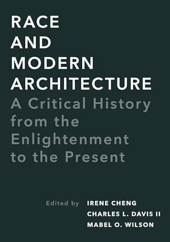 Cover of Race and Modern Architecture: A Critical History from the Enlightenment to the Present