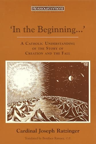 Cover of 'In the Beginning...' A Catholic Understanding of the Story of Creation and the Fall
