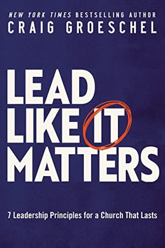 Cover of Lead Like It Matters: 7 Leadership Principles for a Church That Lasts