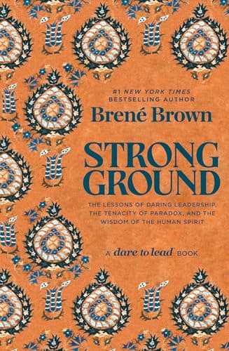 Cover of Strong Ground: The Lessons of Daring Leadership, the Tenacity of Paradox, and the Wisdom of the Human Spirit