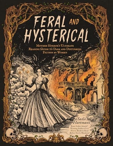 Cover of Feral and Hysterical