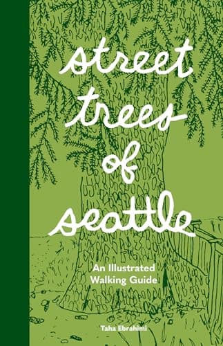 Cover of Street Trees of Seattle: An Illustrated Walking Guide