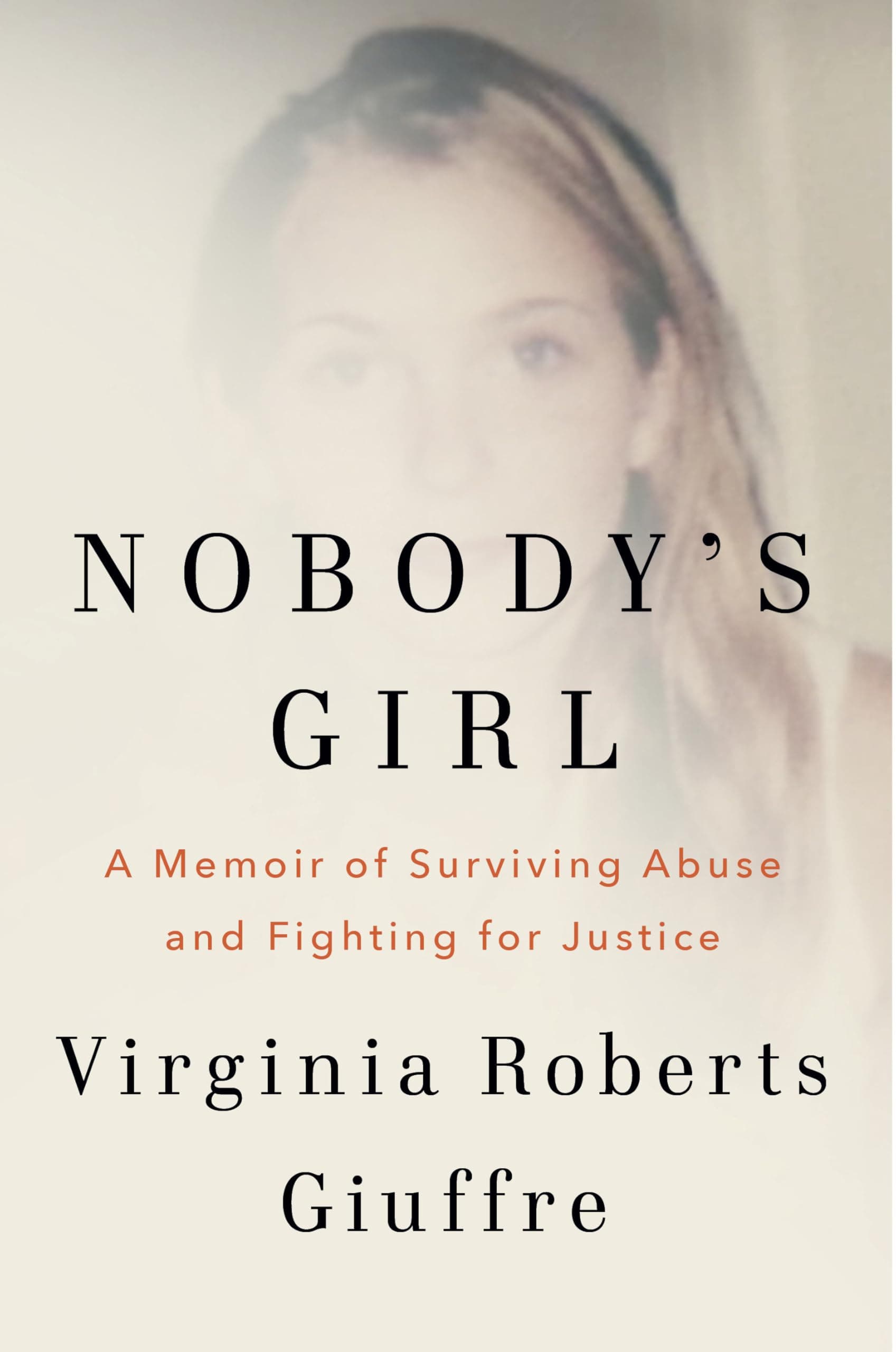 Cover of Nobody's Girl: A Memoir of Surviving Abuse and Fighting for Justice