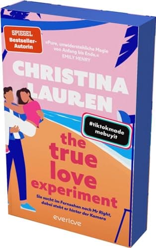Cover of The True Love Experiment - Sie sucht im Fernsehen nach Mr Right, dabei steht er hinter der Kamera