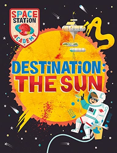 Cover of Space Station Academy Destination The/Sun