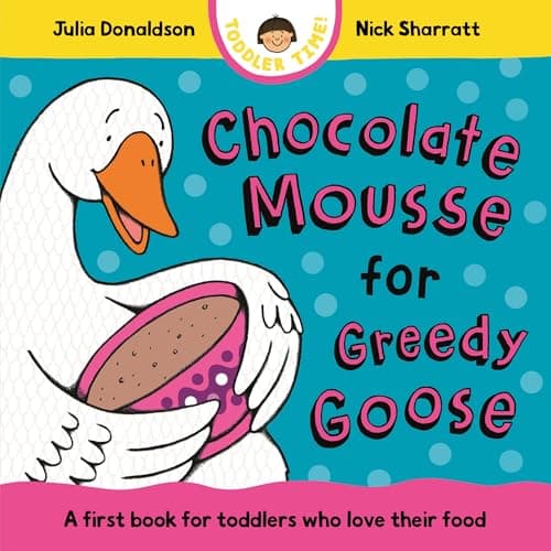 Cover of Chocolate Mousse for Greedy Goose